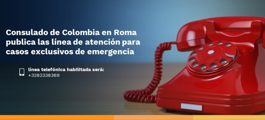 Consulado de Colombia en Roma publica línea de atención para casos exclusivos de emergencia 