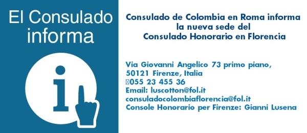 El Consulado de Colombia en Roma informa la nueva sede del Consulado Honorario en Florencia