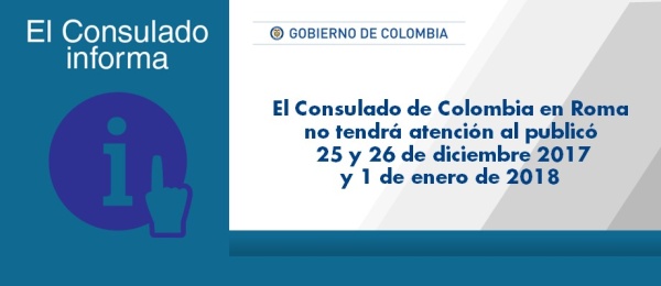 El Consulado de Colombia en Roma no tendrá atención al publicó 25 y 26 de diciembre 2017 y 1 de enero