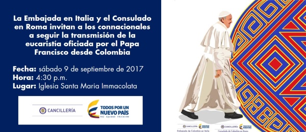 La Embajada en Italia y el Consulado en Roma invitan a los connacionales a seguir la transmisión de la eucaristía oficiada por el Papa Francisco desde Colombia