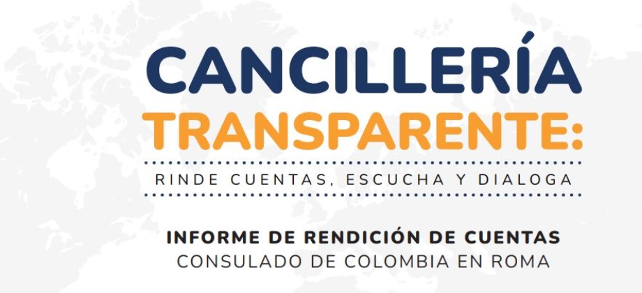 Informe de rendición de cuentas del Consulado de Colombia en Roma 2024 – 2025