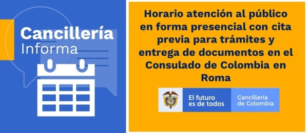 Horario atención al público en forma presencial con cita previa para trámites y entrega de documentos en el Consulado de Colombia en Roma