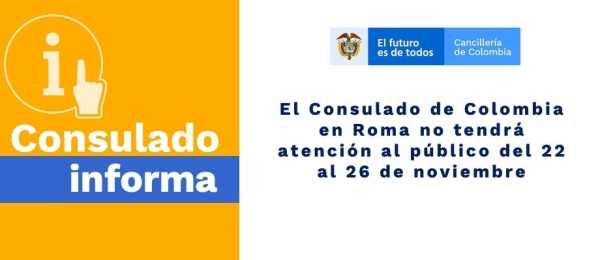 Por emergencia sanitaria el Consulado de Colombia en Roma no tendrá atención al público del 22 al 26 de noviembre